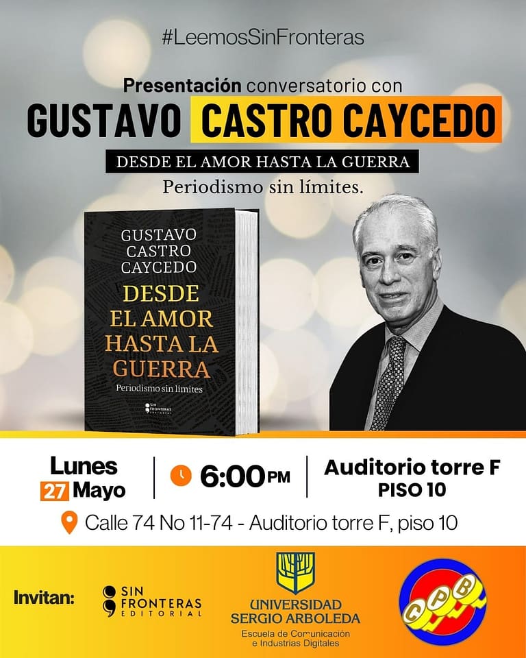 Presentación Conversatorio con Gustavo Castro Caicedo «Desde el Amor Hasta la Guerra» Periodismo sin Límites